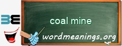 WordMeaning blackboard for coal mine